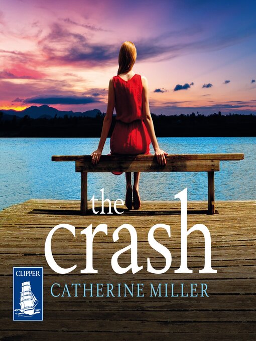 Title details for The Crash by Catherine Miller - Available